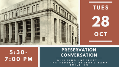 Federal Reserve Bank Preservation Conversation Federal Reserve Bank Preservation Conversation